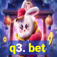 q3. bet